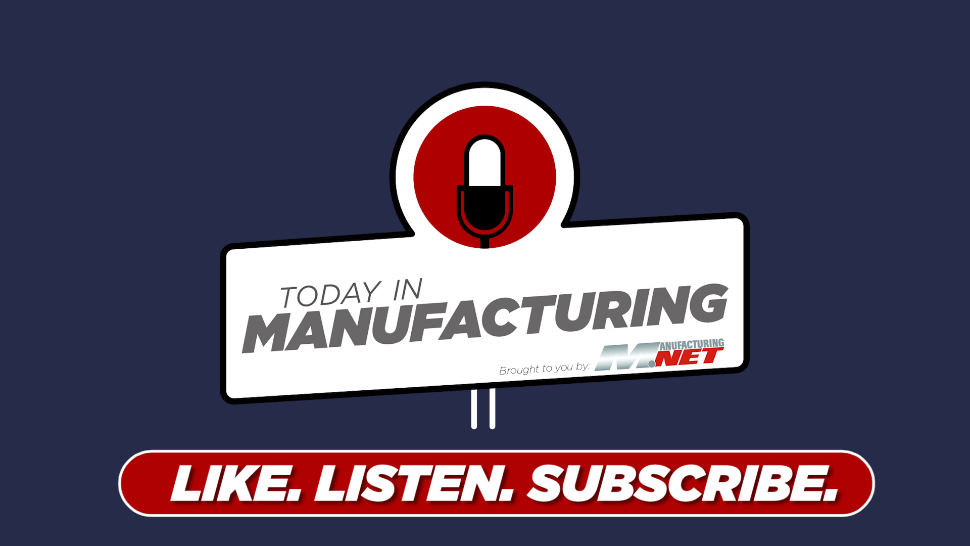 Today in Manufacturing Podcast